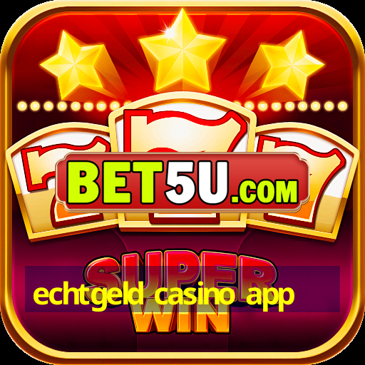 echtgeld casino app